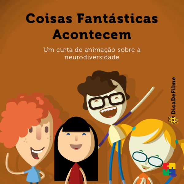 "Coisas Fantásticas Acontecem". Animação para compreender a diversidade no espectro autista 